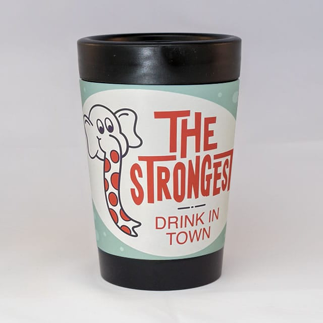 Just Great Design Strongest Drink Reusable Cup Cup