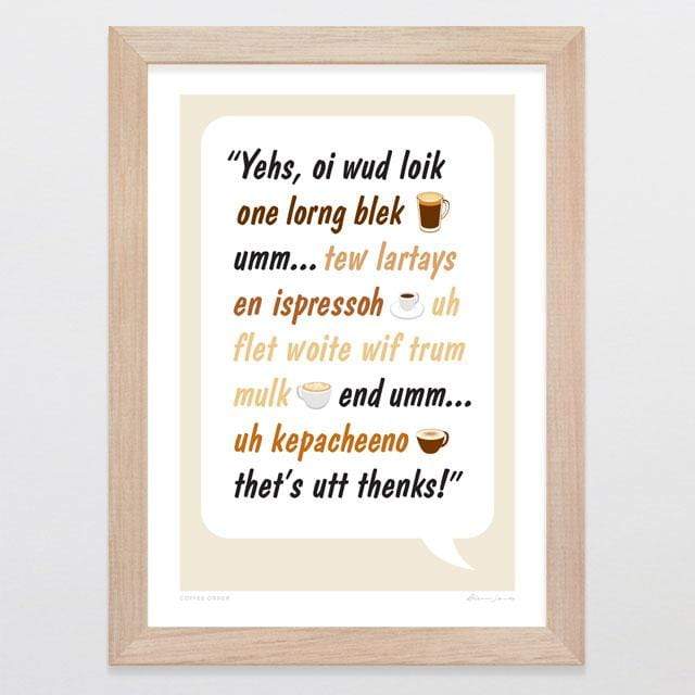 Glenn Jones Art Coffee Order Art Print Art Print A4 Print / Raw Oak Frame
