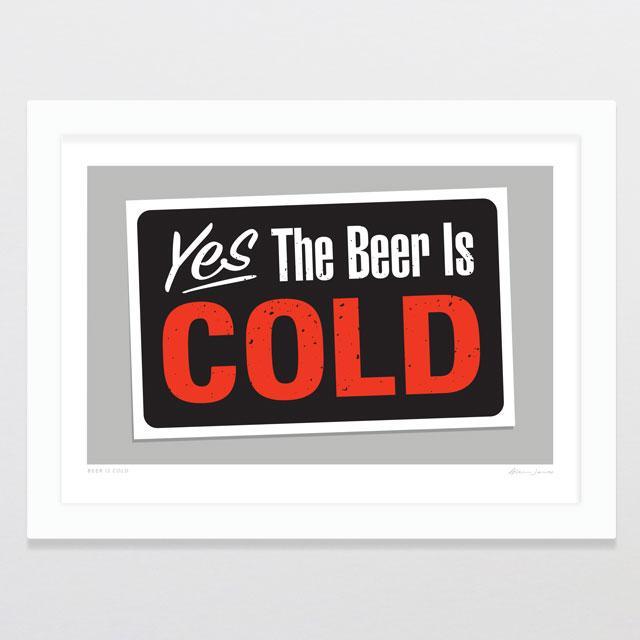 Beer Is Cold Art Print-Glenn Jones Art